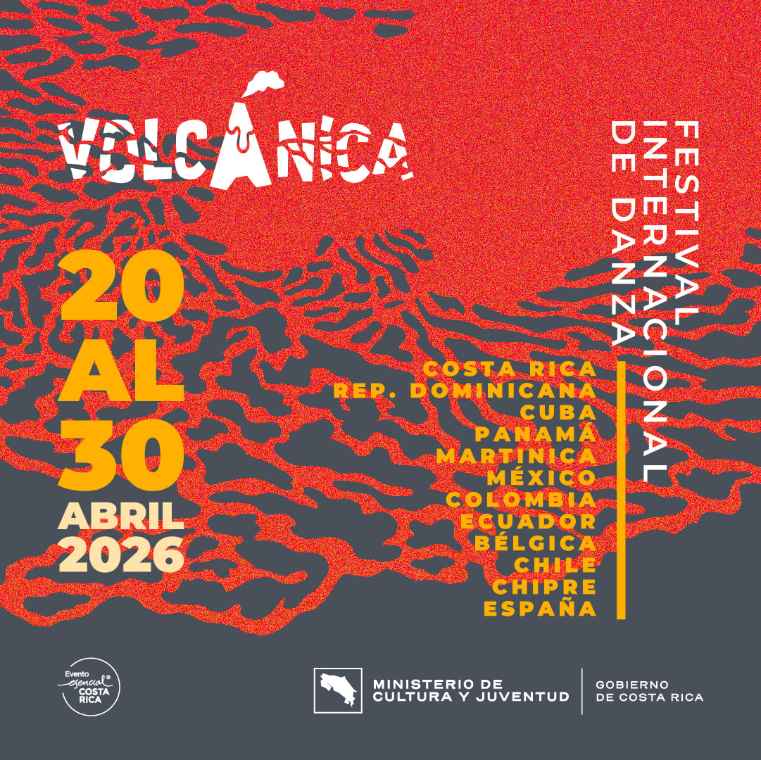 Volcánica - Festival Internacional de Danza Costa Rica 2026 FUNCIONES EN EL TEATRO NACIONAL